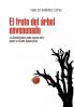 El Fruto Del Árbol Envenenado: La Constituyente Como Excusa Para Matar Al Estado Democrático (Spanish Edition)
