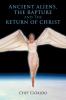 Ancient Aliens The Rapture and The Return of Christ