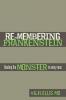 Re-Membering Frankenstein