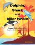 Dolphin Shark and Killer Whale