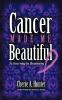 Cancer Made Me Beautiful