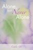 Alone But Never Alone