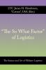 The So What Factor of Logistics