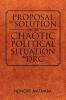 Proposal Of Solution On The Chaotic Political Situation In DRC