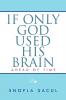 If Only God Used His Brain