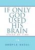 If Only God Used His Brain