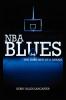 NBA Blues the Dark Side of a Dream