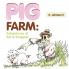 Pig Farm: Adventures of Sal & Snapper: Adventures of Sal & Snapper