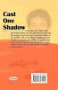 Cast One Shadow