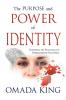The Purpose and Power of Identity