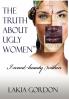 The Truth about Ugly Women