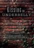 Kissing the Underbelly