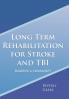 Long Term Rehabilitation for Stroke and TBI