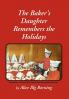 The Baker's Daughter Remembers the Holidays