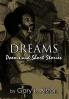 Dreams Poems and Short Stories