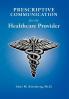 Prescriptive Communication for the Healthcare Provider