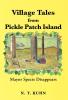 Village Tales from Pickle Patch Island