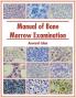 Manual of Bone Marrow Examination