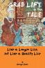 Grab Life by the Tale