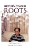 Return to Our Roots