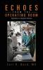 Echoes from the Operating Room
