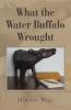 What the Water Buffalo Wrought