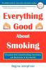 Everything Good about Smoking