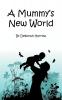 A Mummy's New World