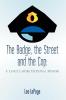The Badge the Street and the Cop
