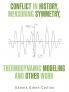 Conflict in History Measuring Symmetry Thermodynamic Modeling and Other Work
