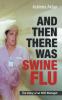 And Then There Was Swine Flu
