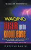 Waging War with Knowledge