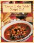 "Come to the Table" Soups On!: From My Table to Yours Enjoy a Collection of My Favorite Recipes