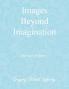 Images Beyond Imagination