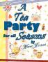 A Tea Party for All Seasons