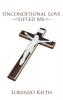 Unconditional Love Lifted Me