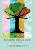 SEASONS OF MY LIFE