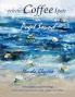 Eclectic COFFEE Spots in Puget Sound: Paintings Photographs Musings Recipes