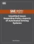 Unsettled Issues Regarding Policy Aspects of Automated Driving Systems