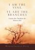 I Am the Vine Ye Are the Branches