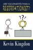 Are You Smarter than a Reservationist?