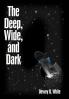 The Deep Wide and Dark