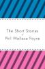 The Short Stories of Phil Wallace Payne