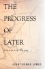 THE PROGRESS OF LATER