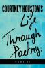 Courtney Houston's Life Through Poetry: Part II