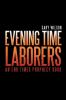 Evening Time Laborers