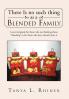 There Is No Such Thing as a Blended Family