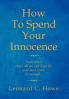 How To Spend Your Innocence