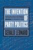 The Invention of Party Politics
