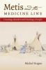 Metis and the Medicine Line